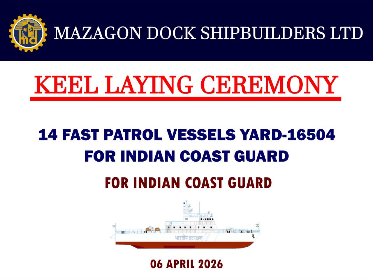 Keel Laying Ceremony 14 Fast Patrol Vessels (Yard-16504)For ICG 06.04.2026