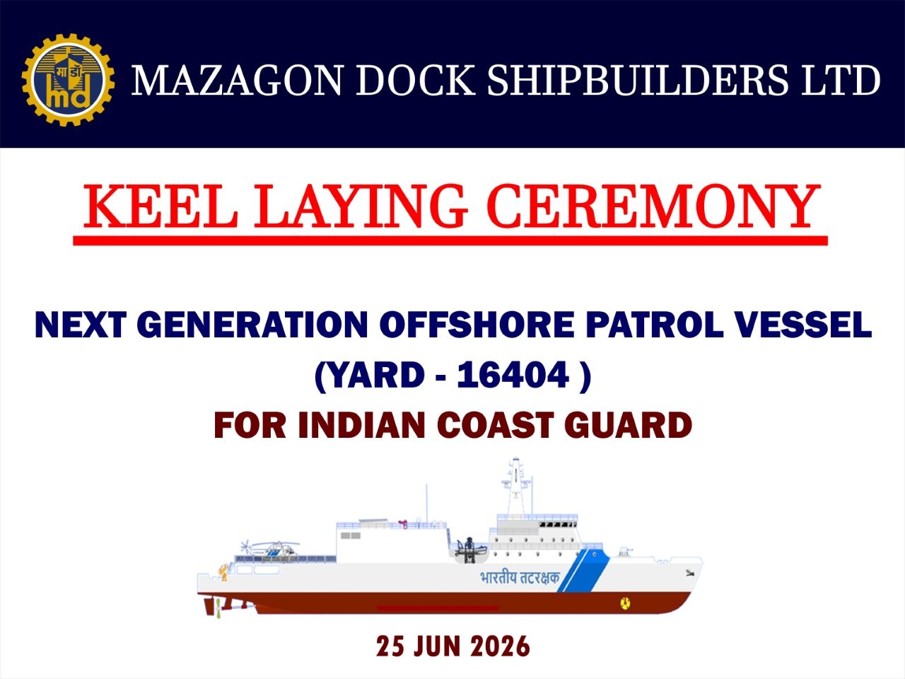 KEEL LAYING CEREMONY NEXT GENERATION OFFSHORE PATROL VESSELS ( YARD-16404)  25.06.2026