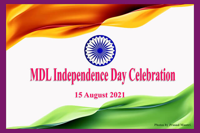 Independence Day Celebrations At MDL On 15 August 2021