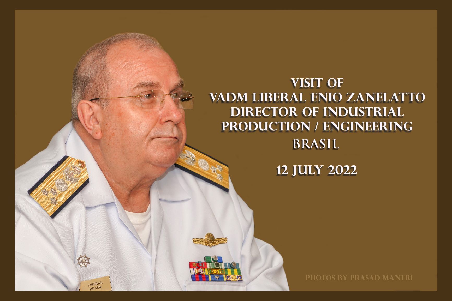 Visit Of VADM Liberal Enio Zanelatto Director Of Industrial Production/Engineering Brazil - 12th July 2022