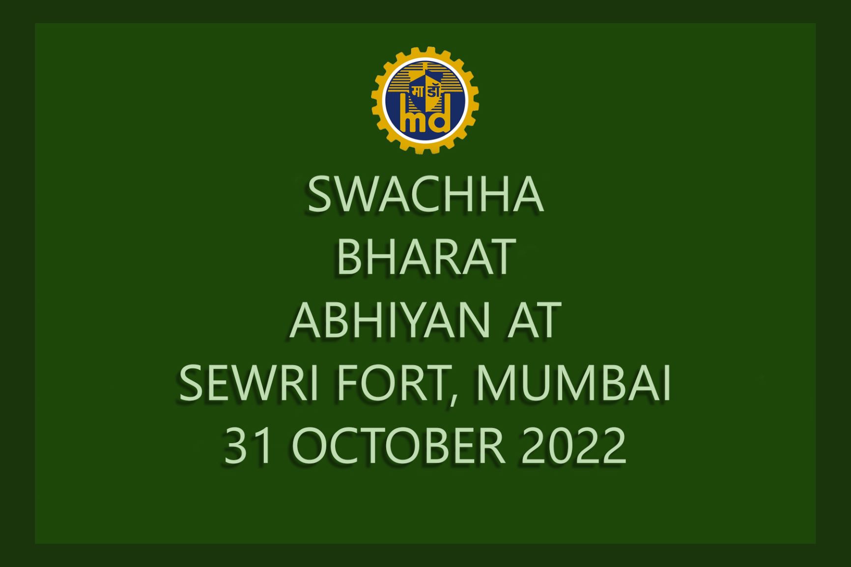 Swachha Bharat Abhiyan At Sewri Fort, Mumbai 2022-31st Oct 2022