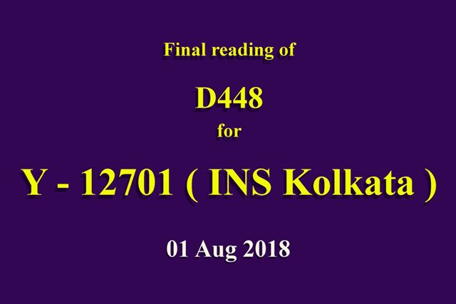 Final Reading Of D448 For Y-12701 (INS KOLKATA) On 01st August 2018
