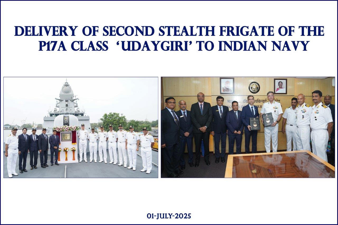 DELIVERY OF SECOND STEALTH FRIGATE OF THE P17A CLASS UDAYGIRI TO INDIAN NAVY - 01.07.2025