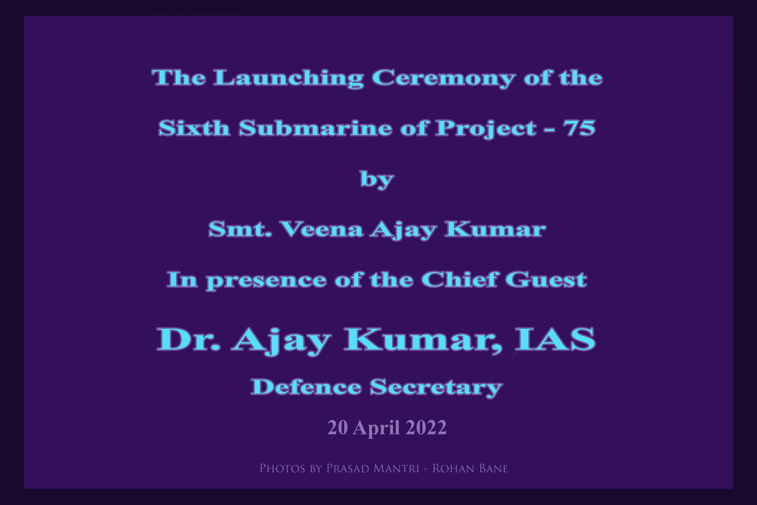 Launching Of Sixth Submarine Of Project P75 - 20 April 2022