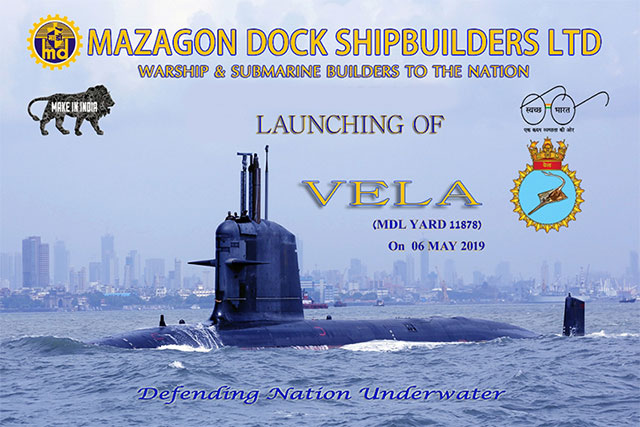 Launching Of Fourth Scorpene Class Submarine "Vela" On 6th May 2019