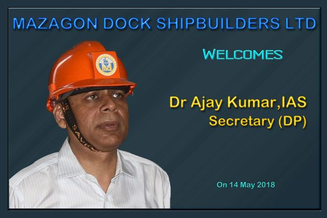 
Visit Of Dr. Ajay Kumar, IAS, Secretary (DP) To MDL On 14th May 2018