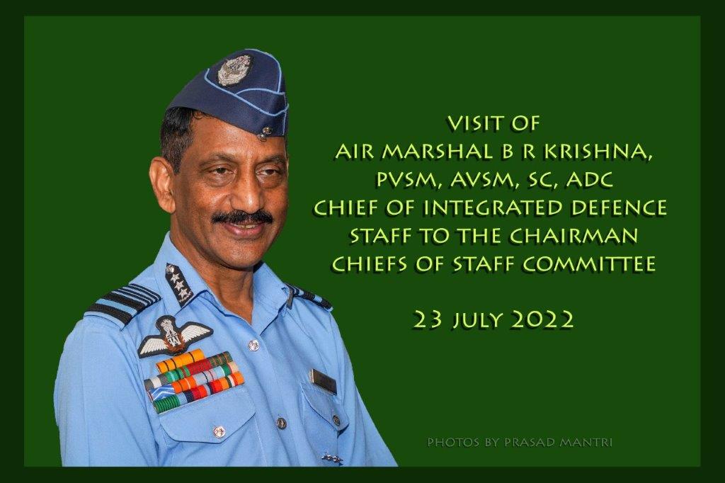 Visit Of Air Marshal B R Krishna, PVSM, AVSM, SC, ADC Chief Of Integrated Defence Staff To The Chairman Chiefs Of Staff Committee- 23rd July 2022