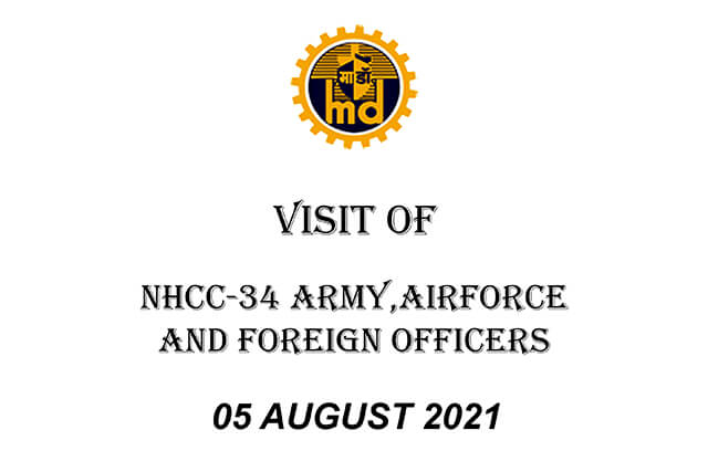 Visit Of NHCC-34 Army, Airforce And Foreign Officers - 05 August 2021