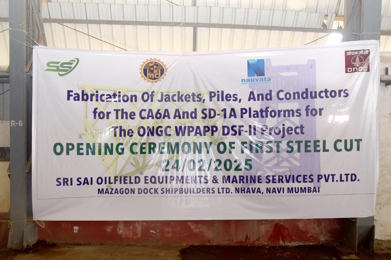 OPENING CEREMONY OF FIRST STEEL CUT FOR ONGC WPAPP DSF-II PROJECT - 24.02.2025