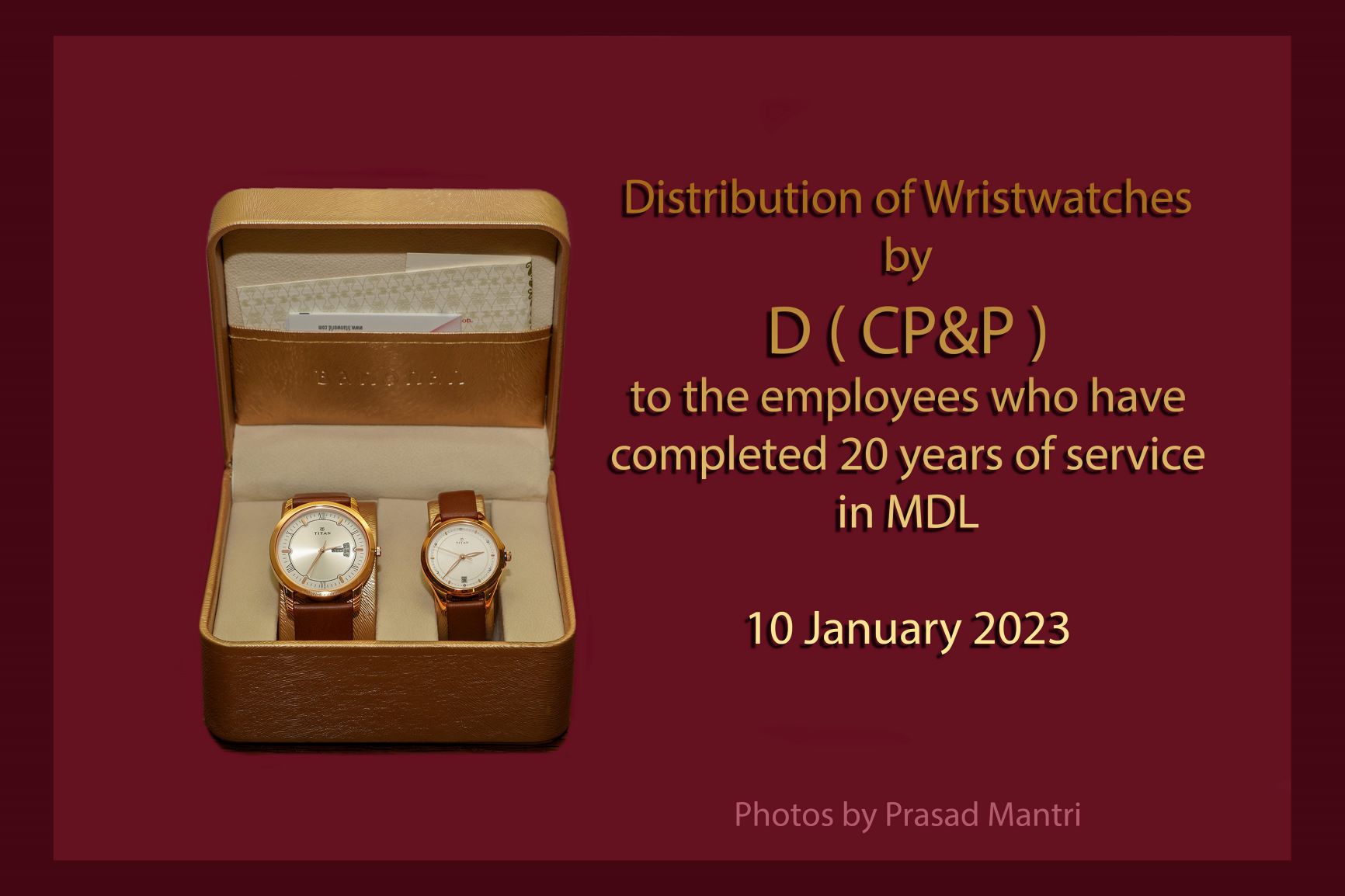 Distribution of Wrist Watches by D(CP&P) to the Employees who have completed 20 Years of service in MDL- 10th Jan 2023